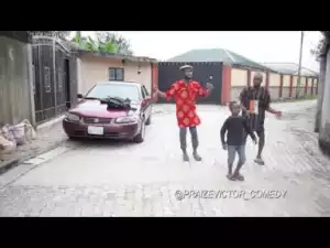 Praize Victor Comedy – Crazy People After Making Comedy Videos